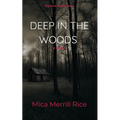 Deep in the Woods: A small town thriller