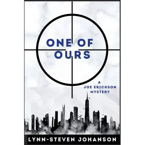 One of Ours: A Joe Erickson Mystery