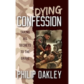 Dying Confession: Taking His Secrets to the Grave