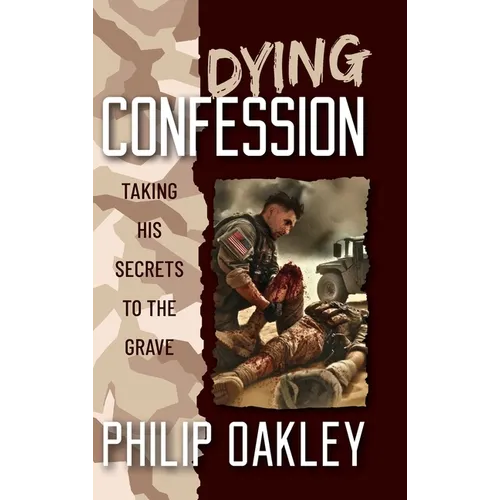 Dying Confession: Taking His Secrets to the Grave