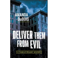 Deliver Them from Evil: A Camille Delaney Mystery