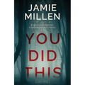 You Did This