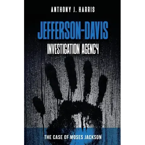 Jefferson-Davis Investigation Agency: The Case of Moses Jackson