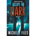 Escape the Dark