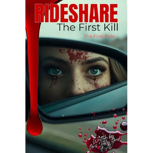 Rideshare: The First Kill - A Psychological Revenge Thriller (BOOK. 1)