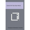 Guns Of The Old West