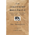 The Unabomber Manifesto: Industrial Society and Its Future
