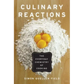 Culinary Reactions: The Everyday Chemistry of Cooking