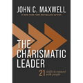 The Charismatic Leader: 21 Skills to Connect with People