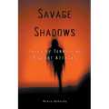 Savage Shadows: Tales of Terrifying Bigfoot Attacks