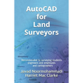AutoCAD for Land Surveyors: Recommended to surveying students, engineers and employees, and cartographers