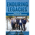 Enduring Legacies: People of the 1926 Barnes-Hecker Mine Disaster