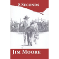 8 Seconds: second edition