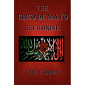 The Cinco de Mayo Reckoning