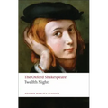 Twelfth Night, or What You Will: The Oxford Shakespearetwelfth Night, or What You Will