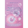 Restoration of the Human Organism through Concentration on Numbers