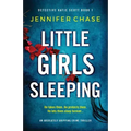 Little Girls Sleeping: An absolutely gripping crime thriller