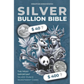 Silver Bullion Bible: The Most Important Silver Ounce Investment Coins