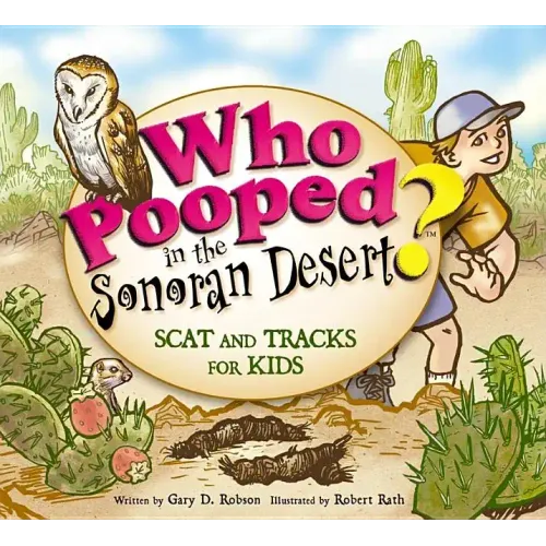 Who Pooped in the Sonoran Desert?: Scats and Tracks for Kids