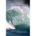 The Widow Wave: A True Courtroom Drama of Tragedy at Sea