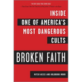 Broken Faith: Inside One of America's Most Dangerous Cults