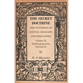 The Secret Doctrine - The Synthesis of Science, Religion, and Philosophy - Volume II, Anthropogenesis, Section II