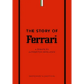 The Story of Ferrari: A Tribute to Automotive Excellence
