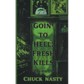 Goin' to Hell: Fresh Kills Volume One
