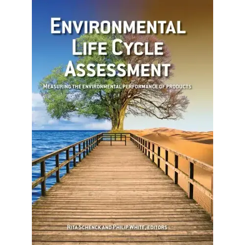 Environmental Life Cycle Assessment: Measuring the environmental performance of products