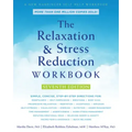 The Relaxation and Stress Reduction Workbook