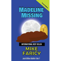 Madeline Missing: Jack Dillon Dublin Tale 7: Second Edition