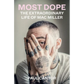 Most Dope: The Extraordinary Life of Mac Miller