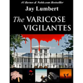 The Varicose Vigilantes Large Print