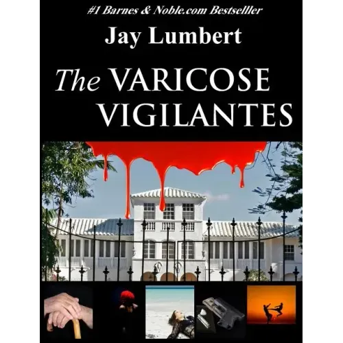 The Varicose Vigilantes Large Print