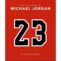 The Little Book of Michael Jordan: In His Own Words