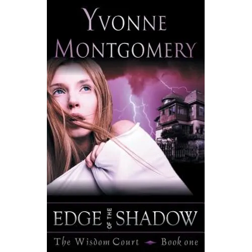 Edge of the Shadow (the Wisdom Court Series, Book 1)
