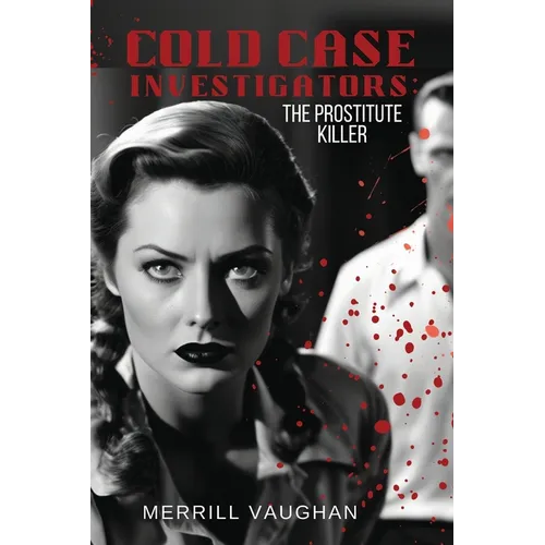 Cold Case Investigators: The Prostitute Killer