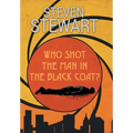 Who Shot the Man in the Black Coat?