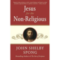 Jesus for the Non-Religious: Recovering the Divine at the Heart of the Human