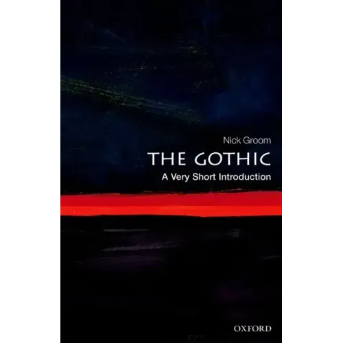 The Gothic: A Very Short Introduction
