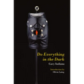 Do Everything in the Dark