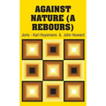 Against Nature (A Rebours)