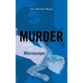 Murder Under the Microscope