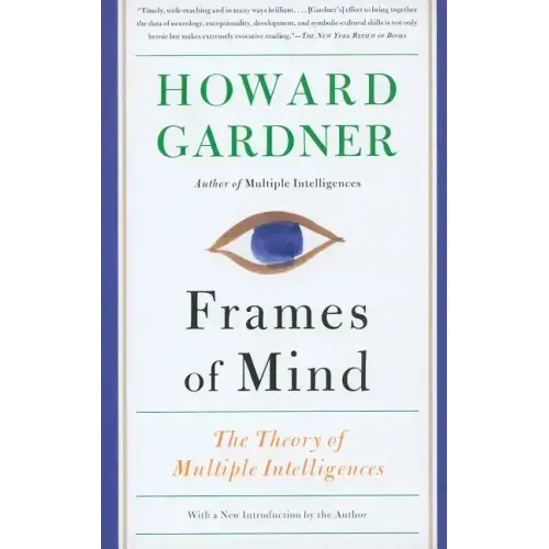 Frames of Mind: The Theory of Multiple Intelligences