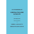 An Intermediate Greek-English Lexicon: Founded Upon the Seventh Edition of Liddell and Scott's Greek-English Lexicon