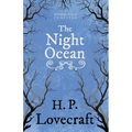The Night Ocean (Fantasy and Horror Classics);With a Dedication by George Henry Weiss