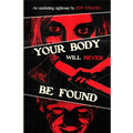 Your Body Will Never Be Found