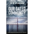 Our Gated Community: A Highlands and Islands Detective Thriller
