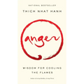 Anger: Wisdom for Cooling the Flames