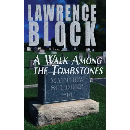 A Walk Among the Tombstones